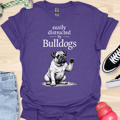 Easily distracted by bulldogs - V9 - Sitting Paw T-Shirt